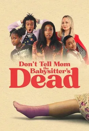 dont-tell-mom-the-babysitters-dead-2024-พี่เลี้ยงไม่อยู่-พวกหนูทำไงดี